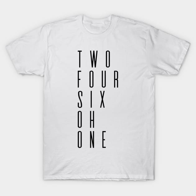 Two Four Six Oh One #2 T-Shirt by byebyesally